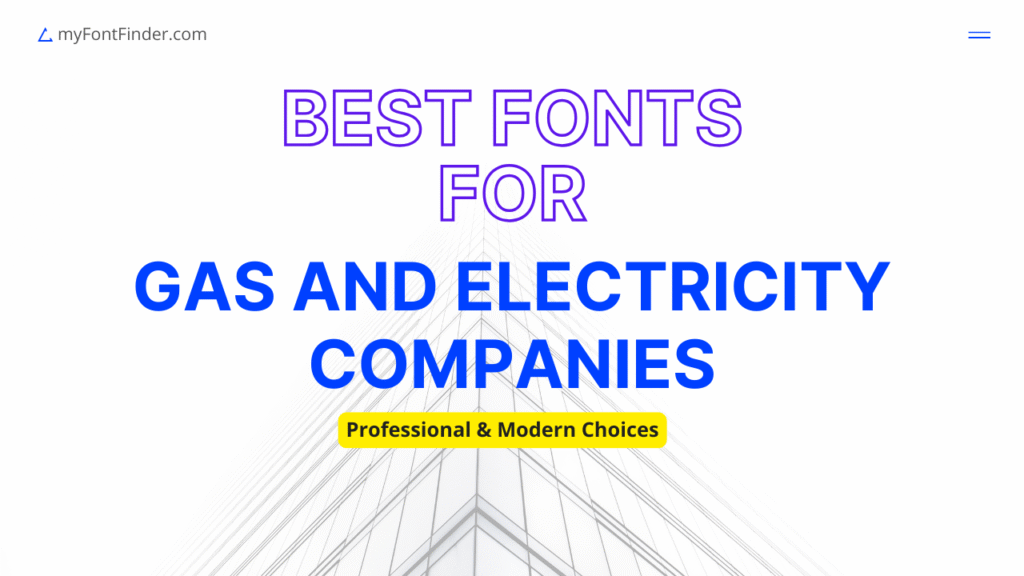 Best Fonts for Gas and Electricity Companies - feature image
